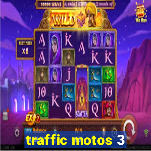 traffic motos 3